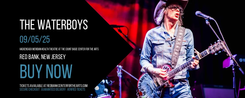 The Waterboys at Hackensack Meridian Health Theatre at the Count Basie Center for the Arts