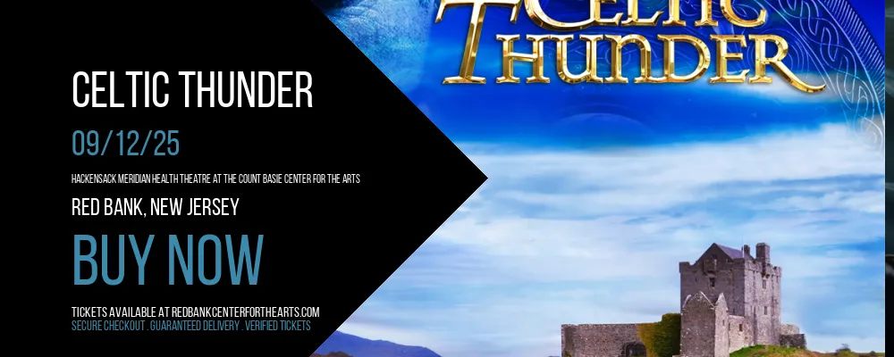 Celtic Thunder at Hackensack Meridian Health Theatre at the Count Basie Center for the Arts