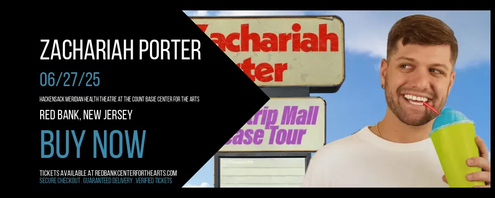 Zachariah Porter at Hackensack Meridian Health Theatre at the Count Basie Center for the Arts