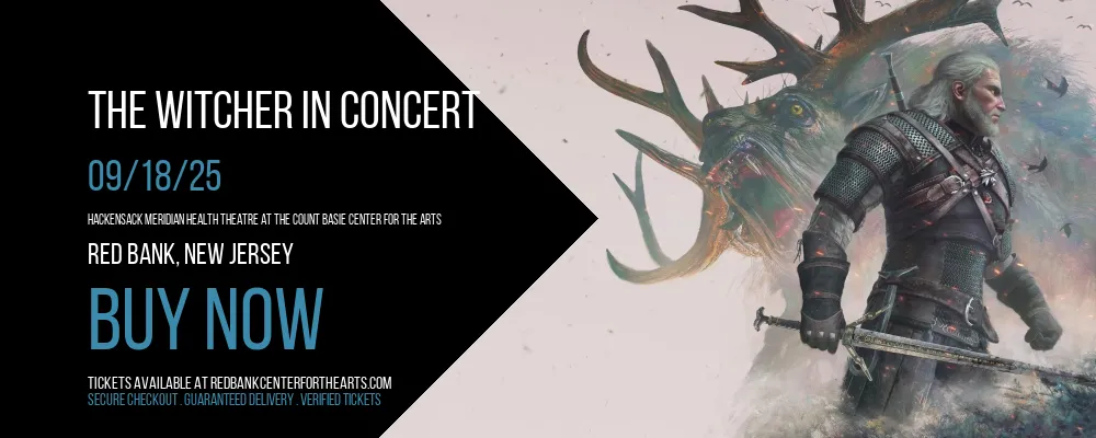 The Witcher in Concert at Hackensack Meridian Health Theatre at the Count Basie Center for the Arts