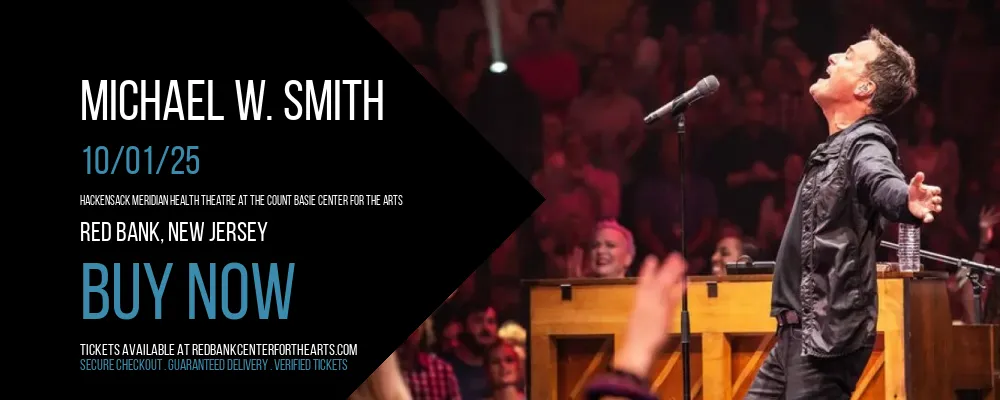 Michael W. Smith at Hackensack Meridian Health Theatre at the Count Basie Center for the Arts