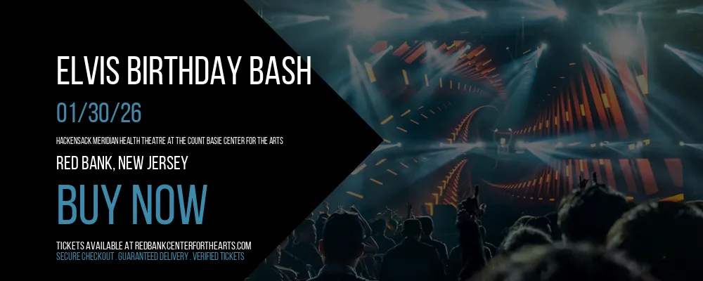 Elvis Birthday Bash at Hackensack Meridian Health Theatre at the Count Basie Center for the Arts