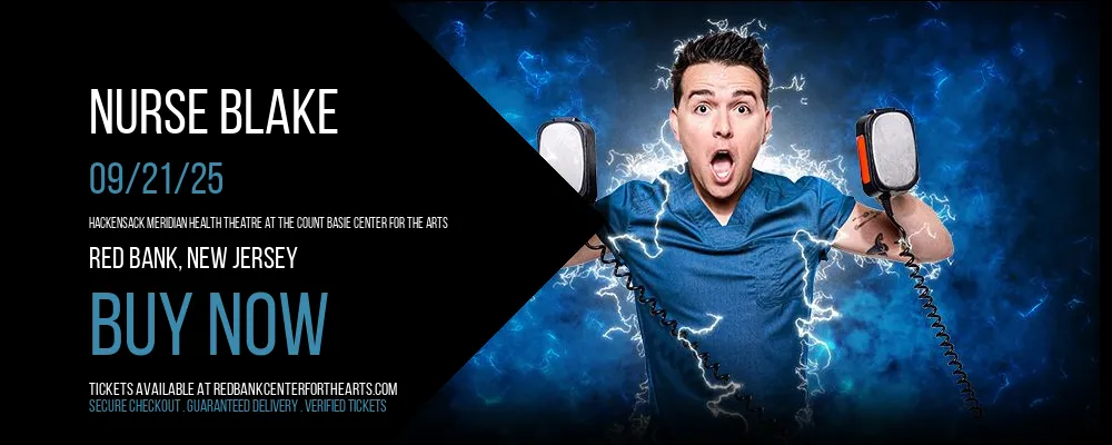 Nurse Blake at Hackensack Meridian Health Theatre at the Count Basie Center for the Arts