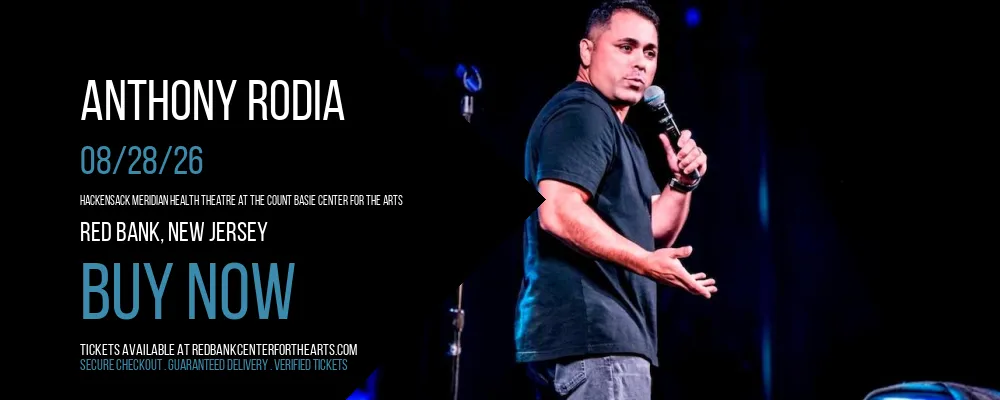 Anthony Rodia at Hackensack Meridian Health Theatre at the Count Basie Center for the Arts