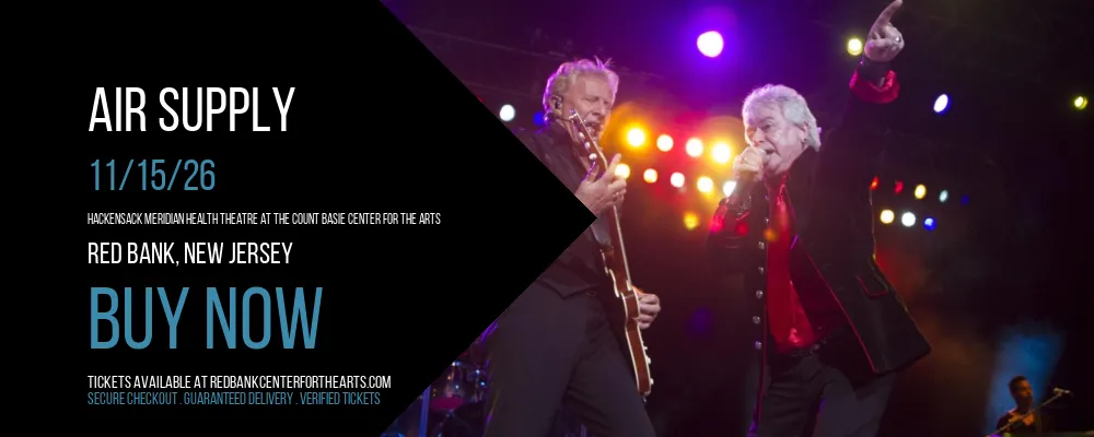 Air Supply at Hackensack Meridian Health Theatre at the Count Basie Center for the Arts